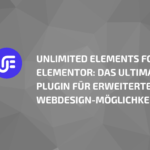Stefanie Braun Webdesign - Unlimited Elements for Elementor - Das Plugin für erweiterte Webdesign-Möglichkeiten